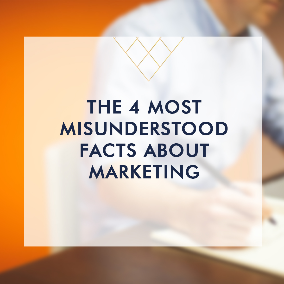 The 4 Most Misunderstood Facts About Marketing square