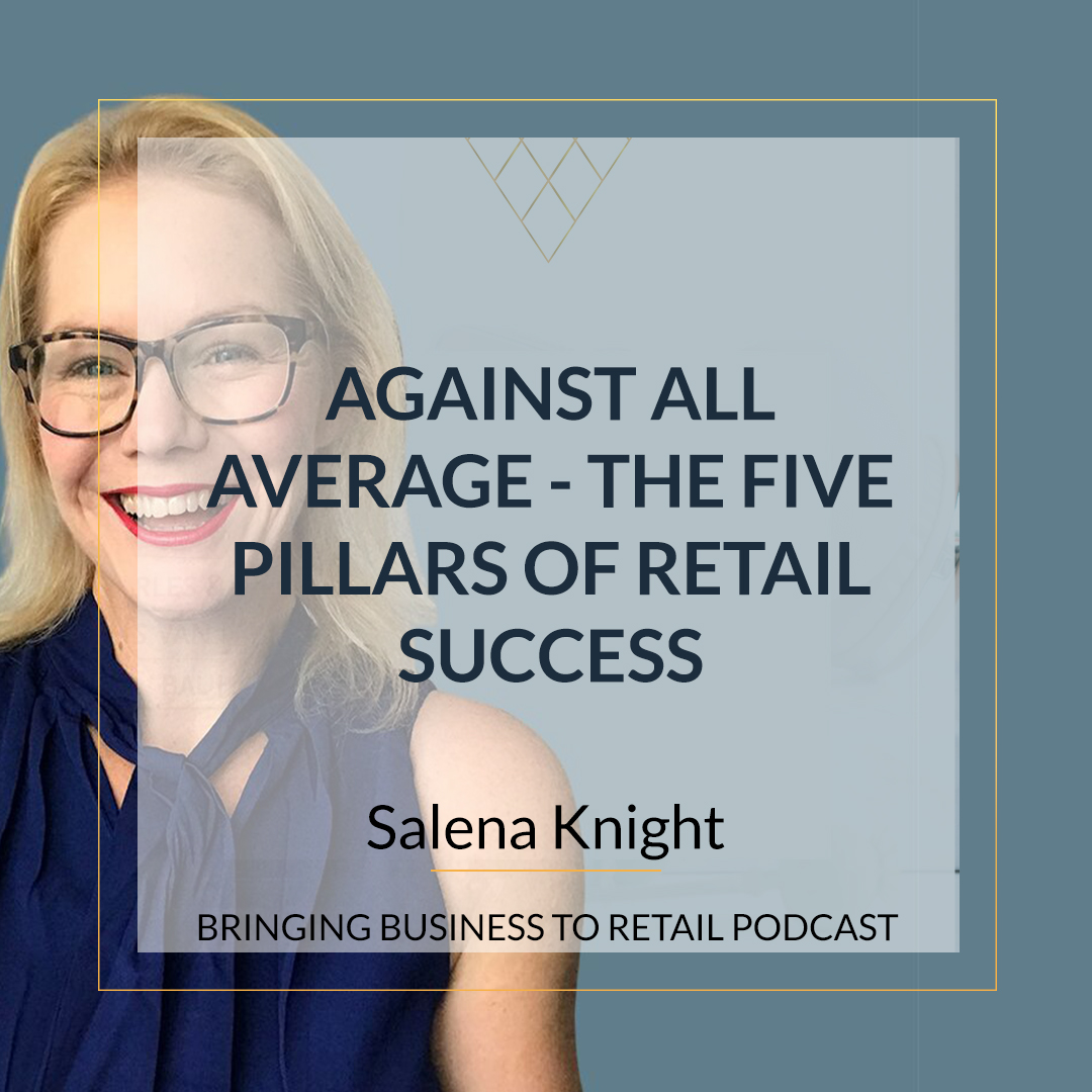 AGAINST ALL AVERAGE – THE FIVE PILLARS OF RETAIL SUCCESS​