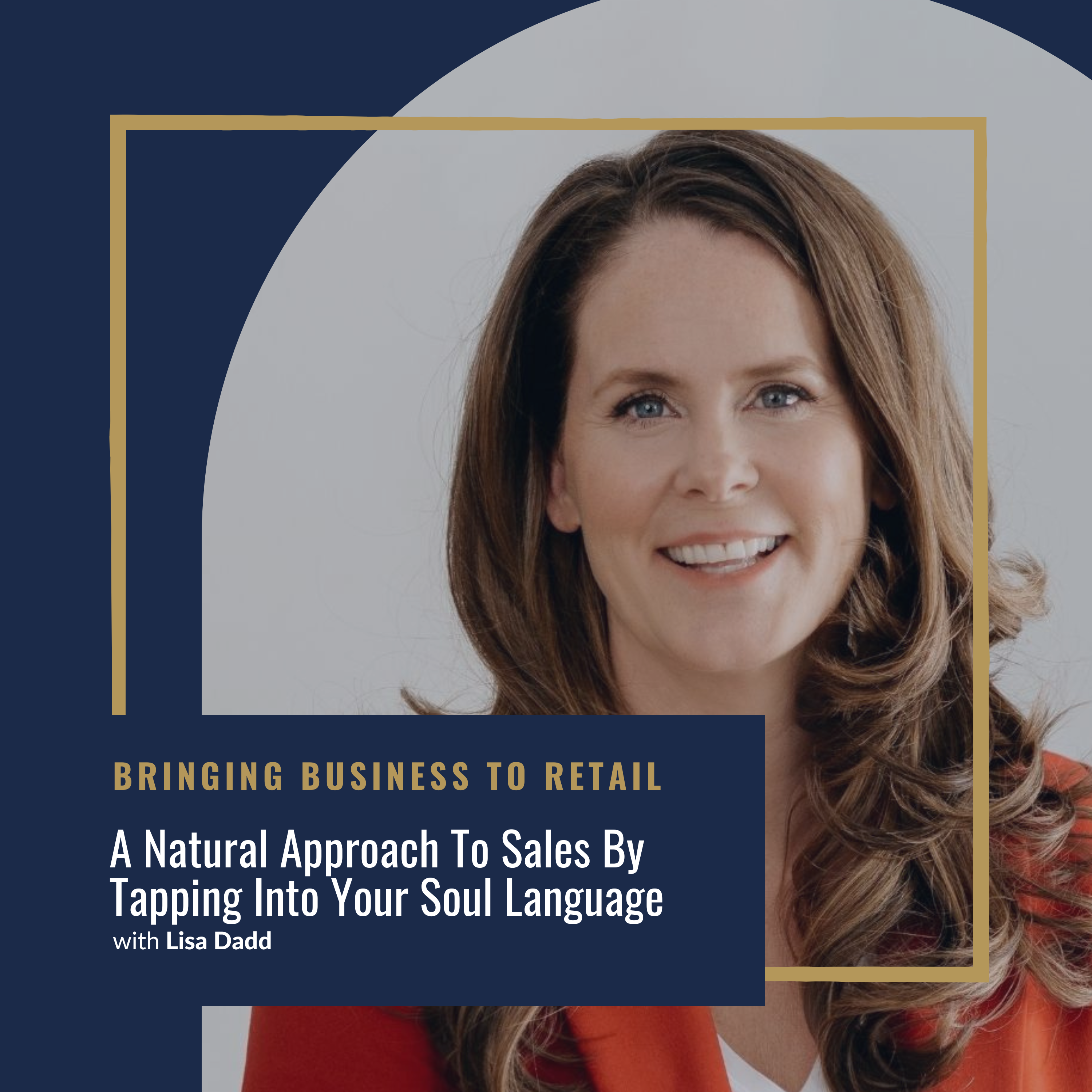 Lisa Dadd – A Natural Approach To Sales By Tapping Into Your Soul Language_wordpress