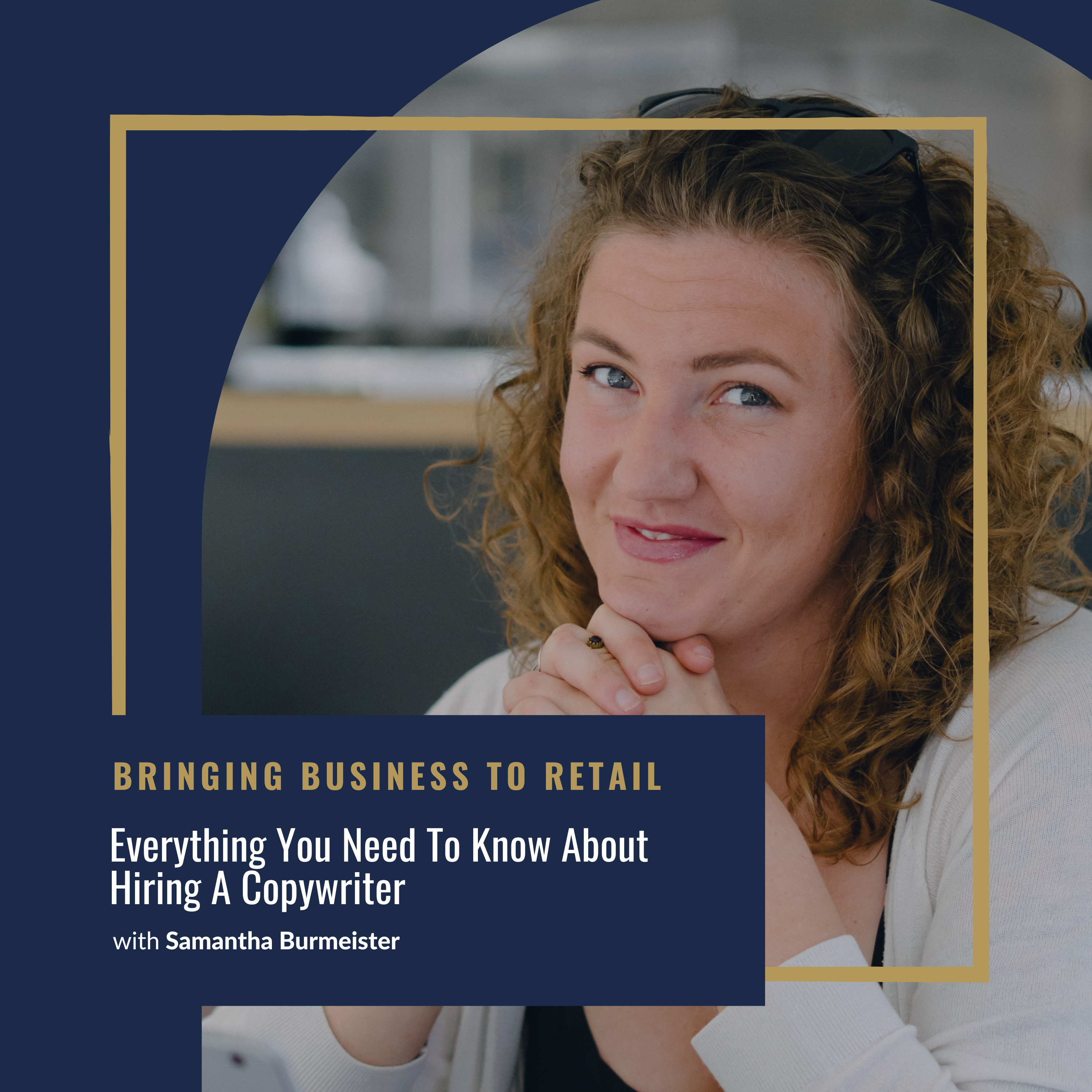 Ep 367 Marketing Samantha Burmeister – Everything You Need To Know About Hiring A Copywriter_wordpress