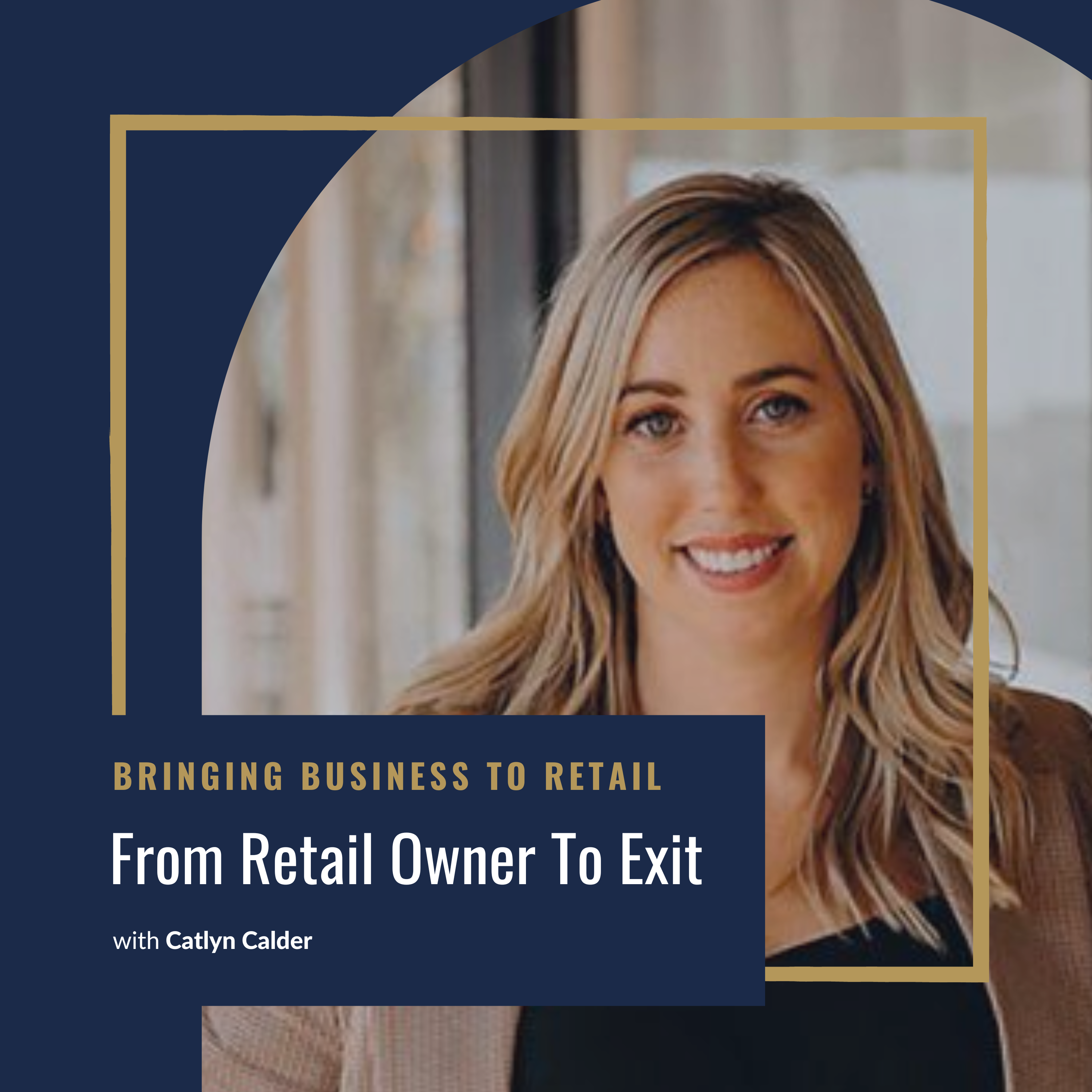 Ep 404Money Catlyn Calder – From Retail Owner To Exit One Womans Journey To Scaling Success-wordpresscover