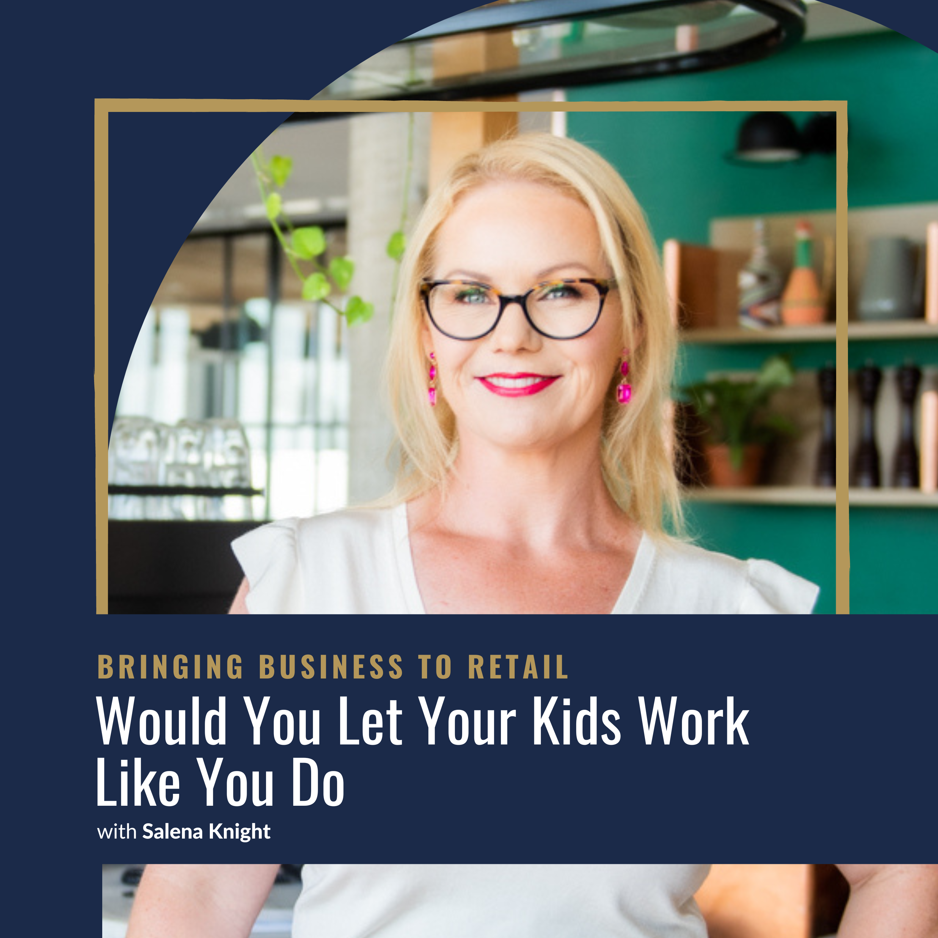 Ep 425 Would You Let Your Kids Work Like You Do-wordpresscover