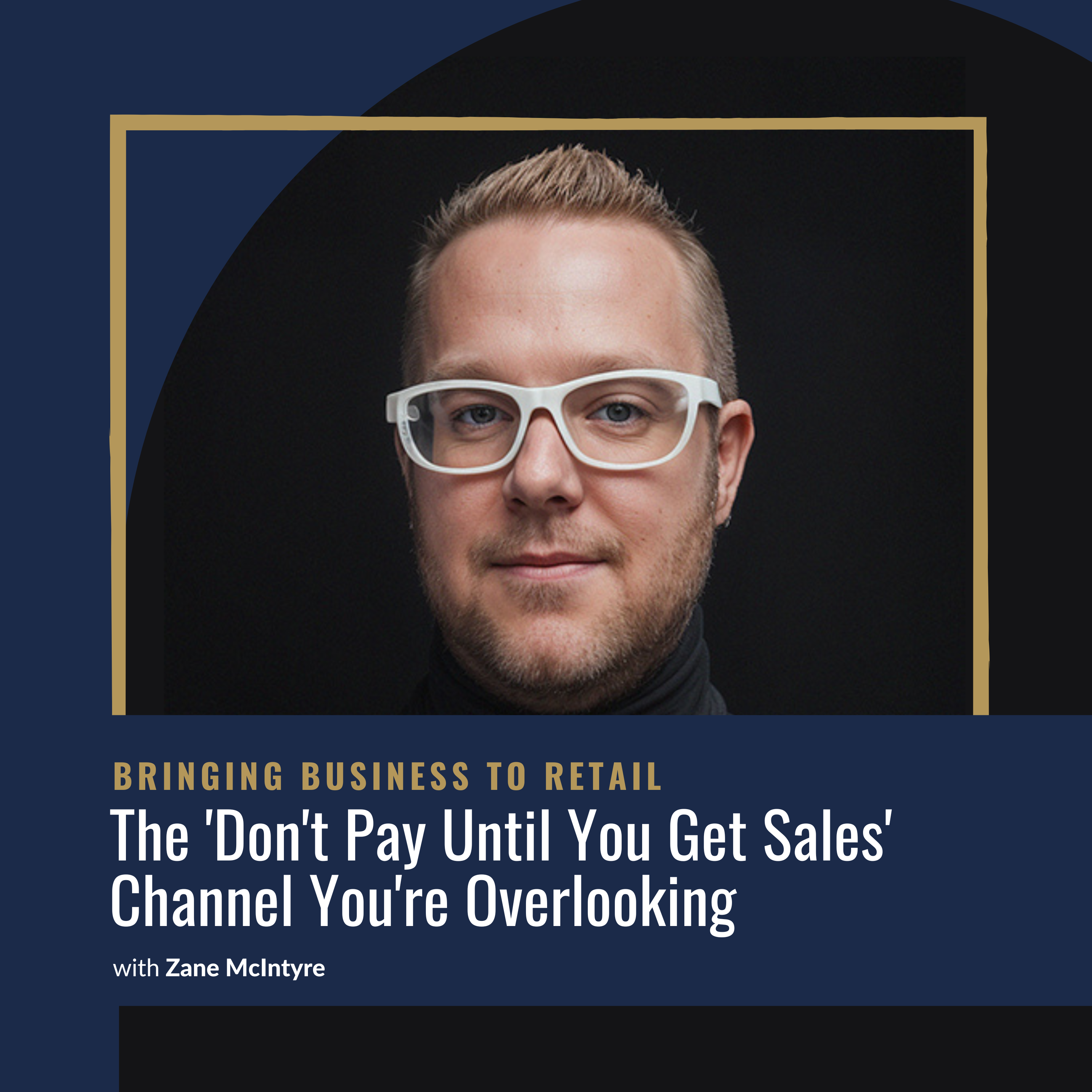 Ep 450 Marketing The Dont Pay Until You Get Sales Channel You’re Overlooking – Zane McIntyre-wordpresscover