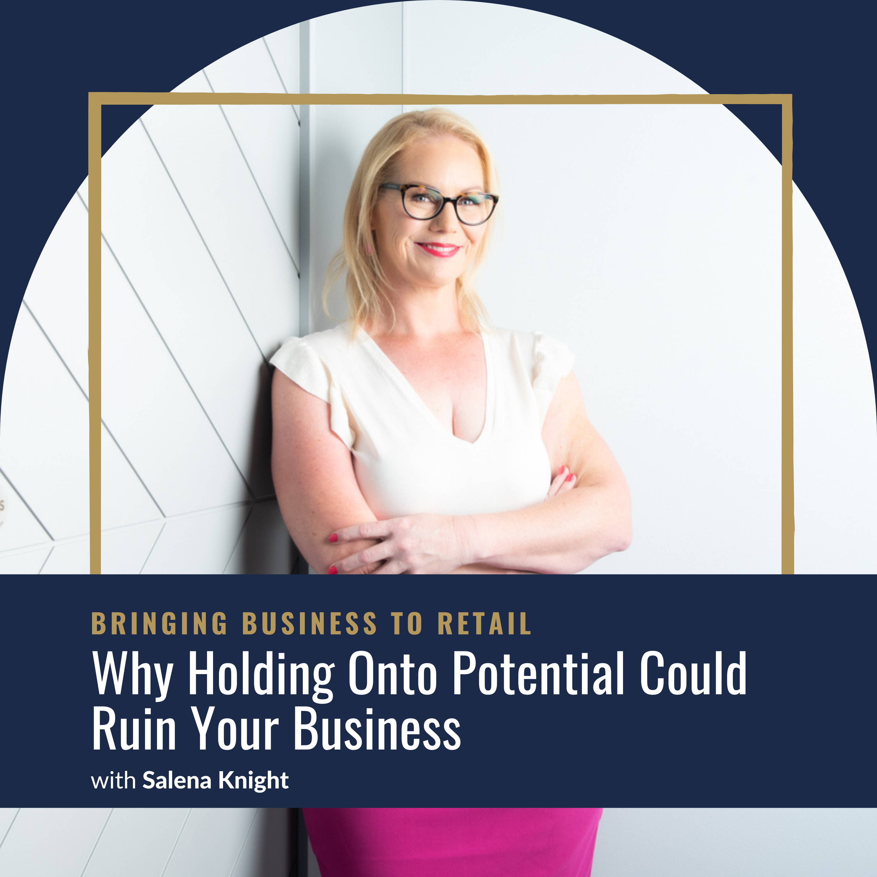 Why Holding Onto Potential Could Ruin Your Business