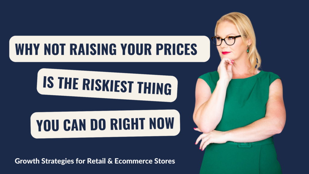 Why Not Raising Your Prices is the Riskiest Thing You Can Do Right Now